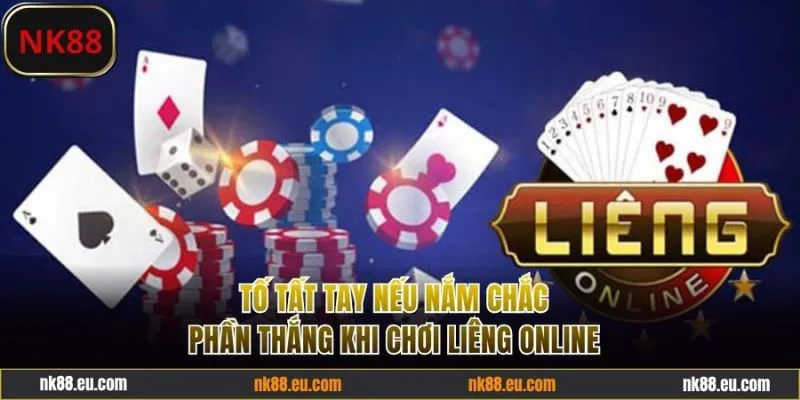 Tố tất tay nếu nắm chắc phần thắng